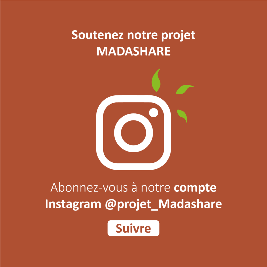Soutenez notre projet Madashare, en vous abonnant à notre compte Instagram @project_madashare